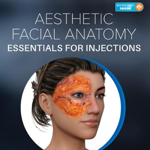 Aesthetic Facial Anatomy Essentials for Injections - Ali Pirayesh; Dario Bertossi; Izolda Heyde...