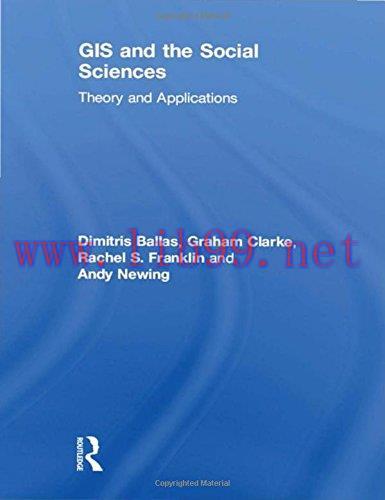 [FOX-Ebook]GIS and the Social Sciences: Theory and Applications