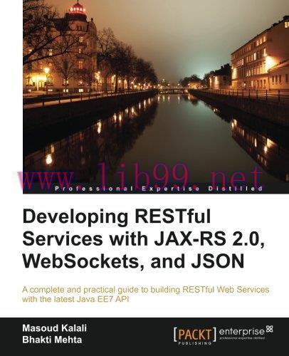 [FOX-Ebook]Developing RESTful Services with JAX-RS 2.0, WebSockets, and JSON