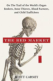 (PDF)The Red Market On the Trail of the World&rsquo;s Organ Brokers, Bone Thieves, Blood Farmers, and...
