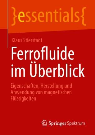Ferrofluide im &Uuml;berblick