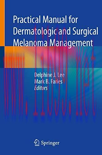[AME]Practical Manual for Dermatologic and Surgical Melanoma Management (Original PDF From_ Pub...