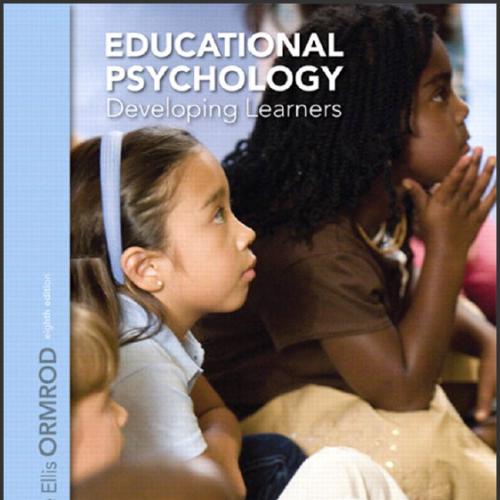 (Test Bank)Educational Psychology Developing Learners 8th Edition by Jeanne Ellis Ormrod.doc