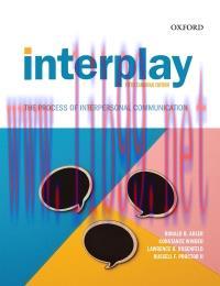 [PDF]Interplay The Process of Interpersonal Communication, 5th Canadian Edition [Ronald B. Adle...