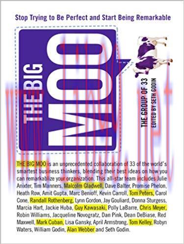 The Big Moo: Stop Trying to Be Perfect and Start Being Remarkable