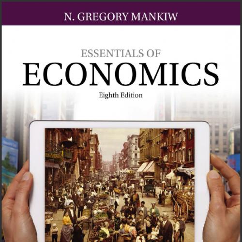 (Test Bank)Essentials of Economics 8th Edition by Mankiw N. Gregory.zip