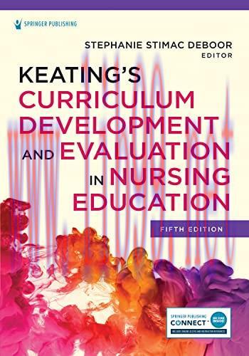 [AME]Keating&rsquo;s Curriculum Development and Evaluation in Nursing Education, 5th Edition (Origina...