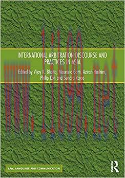 International Arbitration Discourse and Practices in Asia (Law, Language and Communication) 1st...
