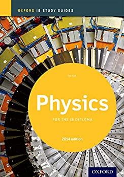 (PDF)IB Physics Study Guide 2014 (Oxford IB Study Guides)
