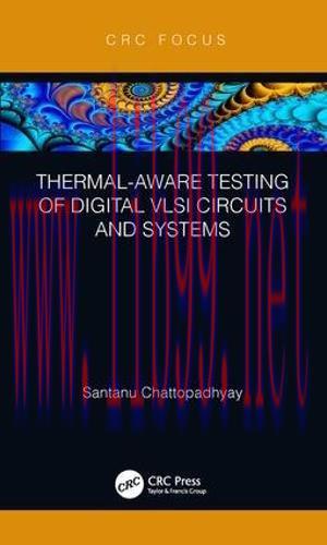 [FOX-Ebook]Thermal-Aware Testing of Digital VLSI Circuits and Systems