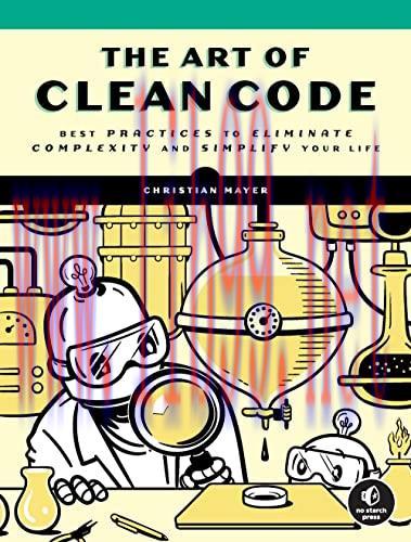 [FOX-Ebook]The Art of Clean Code: Best Practices to Eliminate Complexity and Simplify Your Life
