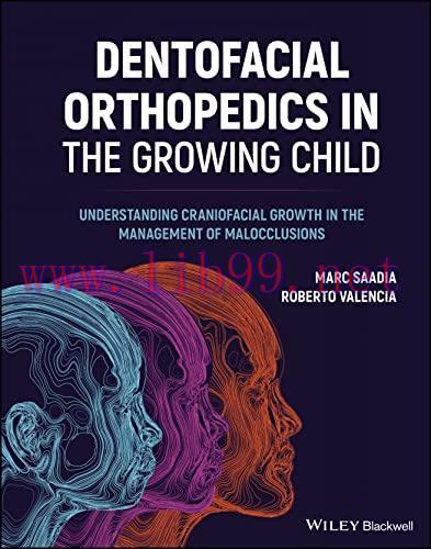 [AME]Dentofacial Orthopedics in the Growing Child: Understanding Craniofacial Growth in the Man...
