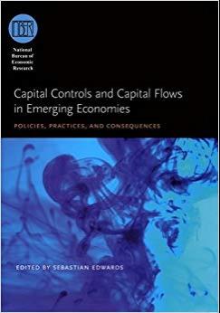 (PDF)Capital Controls and Capital Flows in Emerging Economies Policies, Practices, and Conseque...