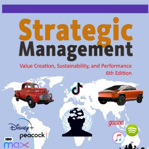 Strategic Management Value Creation, Sustainability, and Performance 6th Edition by Page West 1...