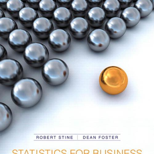 Statistics for Business Decision Making and Analysis 2nd Edition by Robert A. Stine & Dean Fost...