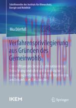 [PDF]Verfahrensprivilegierung aus Gr&uuml;nden des Gemeinwohls: Eine rechtsvergleichende, systematis...