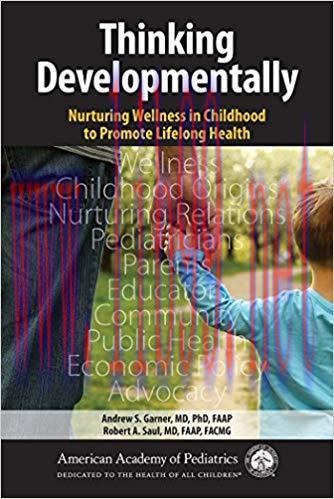 [PDF]Thinking Developmentally: Nurturing Wellness in Childhood to Promote Lifelong Health