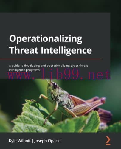 [FOX-Ebook]Operationalizing Threat Intelligence: A guide to developing and operationalizing cyb...