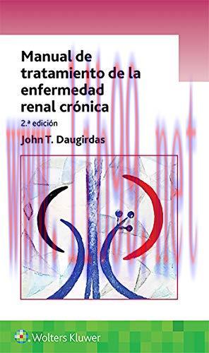 [AME]Manual de tratamiento de la enfermedad renal cr&oacute;nica, 2nd Edition (Spanish Edition) (EPUB)