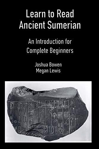 (PDF)Learn to Read Ancient Sumerian An Introduction for Complete Beginners