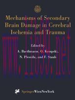 [PDF]Mechanisms of Secondary Brain Damage in Cerebral Ischemia and Trauma