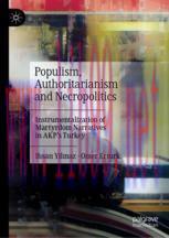 [PDF]Populism, Authoritarianism and Necropolitics: Instrumentalization of Martyrdom Narratives ...