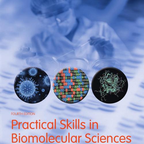 Practical Skills in Biomolecular Sciences 4th Edition
