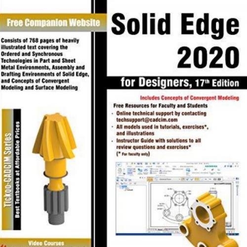 Solid Edge 2020 for Designers, 17th Edition Prof. Sham Tickoo Purdue Univ - Wei Zhi