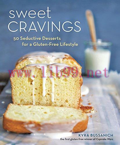 [FOX-Ebook]Sweet Cravings: 50 Seductive Desserts for a Gluten-Free Lifestyle