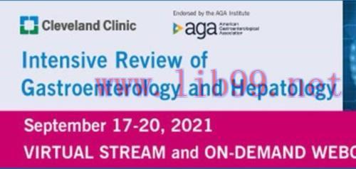 [AME]Cleveland Clinic Intensive Review of Gastroenterology & Hepatology 2021 (Videos)