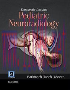 [AME]Diagnostic Imaging: Pediatric Neuroradiology, 2e (ORIGINAL PDF from_ Publisher)