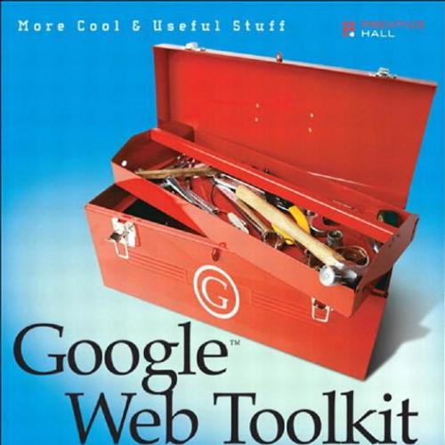 Prentice.Hall.Google.Web.Toolkit.Solutions.0132344815