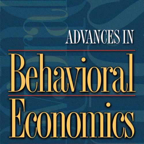 Advances in Behavioral Economics by Colin F. Camerer - Wei Zhi
