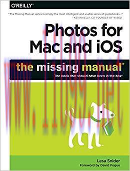 Photos for Mac and iOS: The Missing Manual 1st Edition,