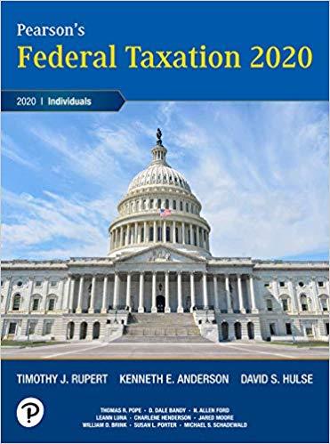 (TB)Pearson's Federal Taxation 2020 Individuals [RENTAL EDITION], 33rd Edition Timothy J. Ruper...