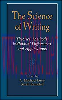 The Science of Writing: Theories, Methods, Individual Differences and Applications 1st Edition,