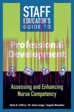 [AME]Staff Educator's Guide to Professional Development: Assessing and Enhancing Nurse Competen...