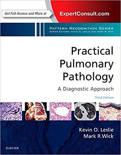 Practical Pulmonary Pathology A Diagnostic Approach A Volume in the Pattern Recognition Series ...