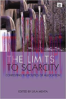 (PDF)The Limits to Scarcity: Contesting the Politics of Allocation (The Earthscan Science in So...