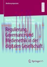 [PDF]Regulierung, Governance und Medienethik in der digitalen Gesellschaft
