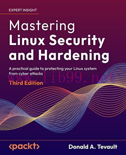 [FOX-Ebook]Mastering Linux Security and Hardening: A practical guide to protecting your Linux s...