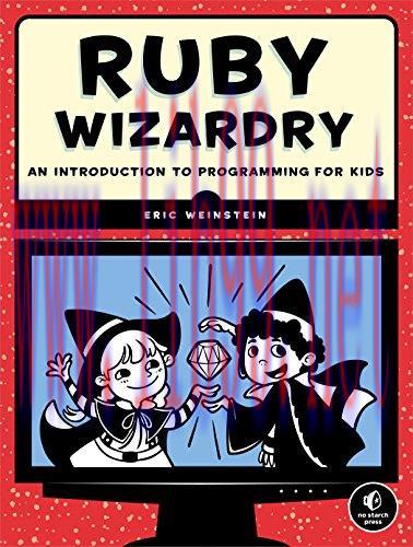 [FOX-Ebook]Ruby Wizardry: An Introduction to Programming for Kids