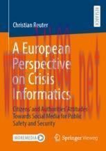 [PDF]A European Perspective on Crisis Informatics: Citizens&rsquo; and Authorities&rsquo; Attitudes Towards...