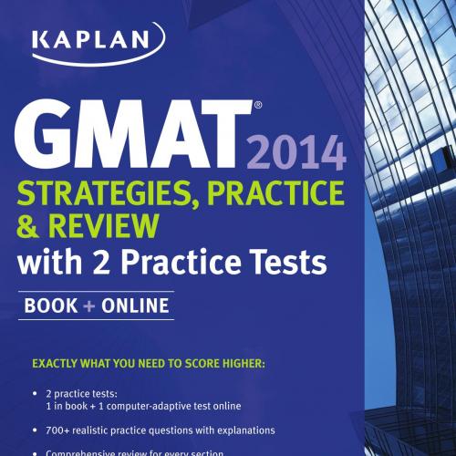 Kaplan GMAT 2014 Strategies, Practice, and Review with 2 Practice Tests