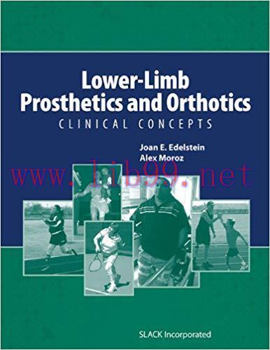 [PDF]Lower-Limb Prosthetics and Orthotics (By Joan E. Edelstein, Alex Moroz)