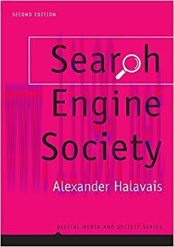 Search Engine Society (Digital Media and Society) 2nd Edition,