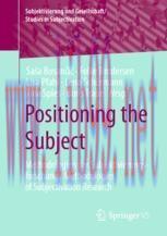[PDF]Positioning the Subject: Methodologien der Subjektivierungsforschung / Methodologies of Su...