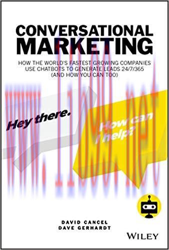 Conversational Marketing: How the World&rsquo;s Fastest Growing Companies Use Chatbots to Generate Le...