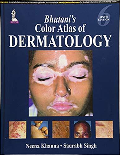 Bhutani&rsquo;S Color Atlas Of Dermatology 6th Edition