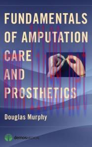 [AME]Fundamentals of Amputation Care and Prosthetics (Original PDF)
